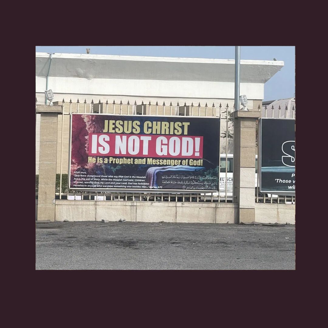 A banner outside a mosque with inscription: "Jesus is not God", has generated religious controversy.